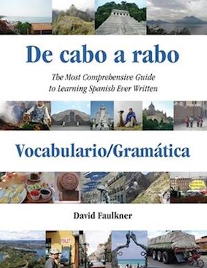 De cabo a rabo - Vocabulario/Gramática: The Most Comprehensive Guide to Learning Spanish Ever Written