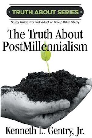 The Truth about Postmillennialism