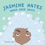 Jasmine Hates Wash Hair Days!
