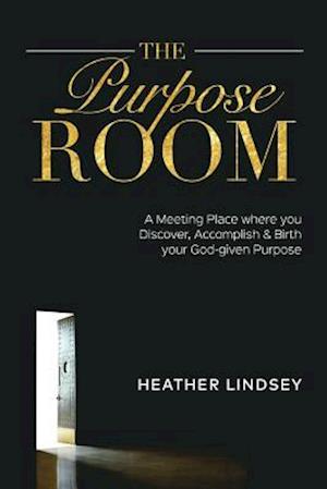 The Purpose Room