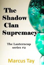 THE SHADOW CLAN  SUPREMACY