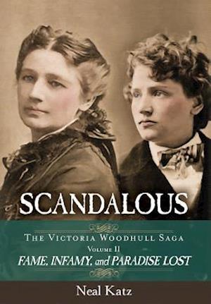 Scandalous, The Victoria Woodhull Saga, Volume Two