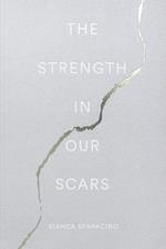 Strength In Our Scars, The (PB)