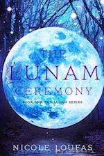 The Lunam Ceremony