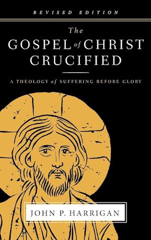 The Gospel of Christ Crucified