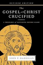 The Gospel of Christ Crucified