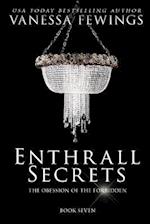 Enthrall Secrets: Book 7 