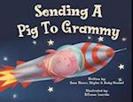 Sending a Pig to Grammy