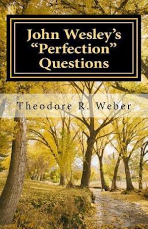 John Wesley's Perfection Questions