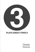 3 Plays about Family