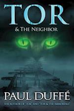 Tor & The Neighbor 