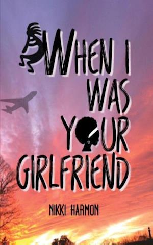 When I Was Your Girlfriend