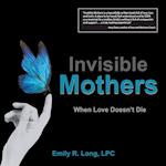 Invisible Mothers