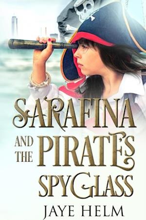 Sarafina and the Pirate's Spyglass