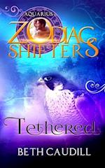 Tethered: A Zodiac Shifters Paranormal Romance: Aquarius 