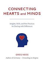 Connecting Hearts and Minds: Insights, Skills, and Best Practices for Dealing with Differences 