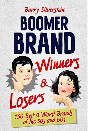 Boomer Brand Winners & Losers: 156 Best & Worst Brands of the 50s and 60s