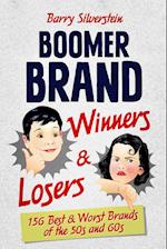 Boomer Brand Winners & Losers: 156 Best & Worst Brands of the 50s and 60s 