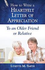 How to Write a Heartfelt Letter of Appreciation to an Older Friend or Relative