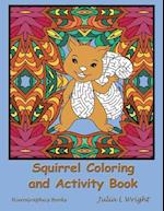 Squirrel Coloring and Activity Book