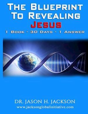 The Blueprint to Revealing Jesus