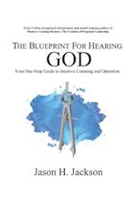 The Blueprint For Hearing GOD