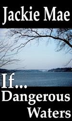 If... Dangerous Waters