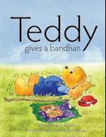 Teddy Gives a Bandhan