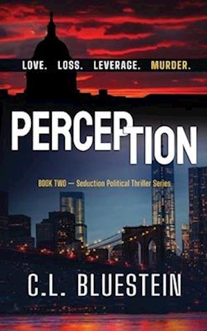 Perception: Love, Loss, Leverage, Murder