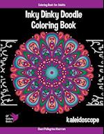 Inky Dinky Doodle Coloring Book - Kaleidoscope - Coloring Book for Adults & Kids!