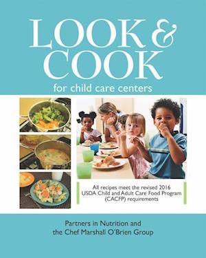 Nutrition, P:  Look & Cook for Child Care Centers