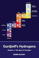 Gurdjieff's Hydrogens Volume 1: The Ray of Creation 