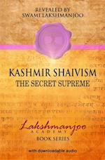 Kashmir Shaivism Audio Study Set : The Secret Supreme