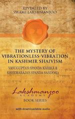 The Mystery of Vibrationless-Vibration in Kashmir Shaivism