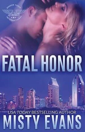 Fatal Honor: Shadow Force International Book 2