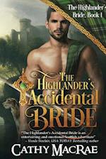 The Highlander's Accidental Bride: Book 1 in The Highlander's Bride series 