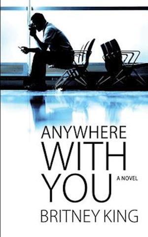 Anywhere With You