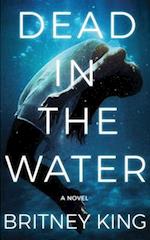 Dead In The Water: A Novel (The Water Trilogy Book 2) 