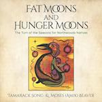 Fat Moons and Hunger Moons