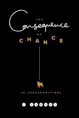 The Consequence of Chance