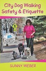 City Dog Walking Safety & Etiquette