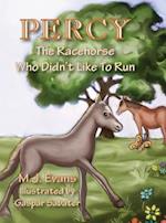 Percy: The Racehorse Who Didn't Like to Run 