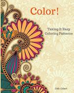 Color! Taking It Easy Coloring Patterns