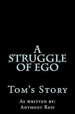 A Struggle of Ego