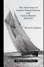 Adventures of  Captain Heman Kenney and Lady Catherine  1833-1917