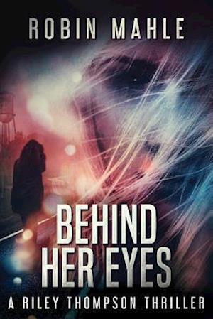 Behind Her Eyes