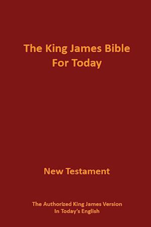 The King James Bible for Today New Testament