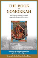 The Book of Gomorrah and St. Peter Damian's Struggle Against Ecclesiastical Corruption