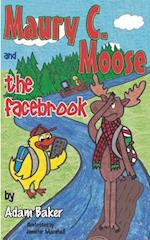 Maury C. Moose and the Facebrook