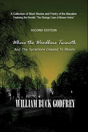 Where the Woodbine Twineth and the Sycamore Ceased to Bloom